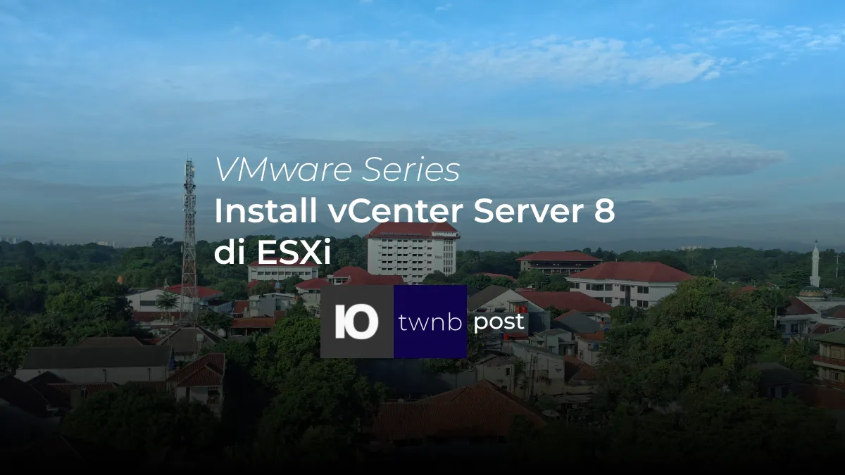 Install vCenter Server 8 di ESXi